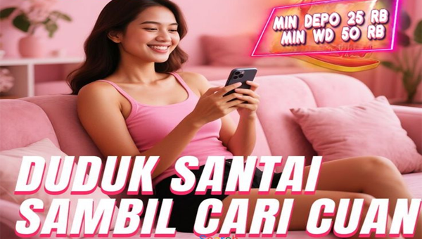 DUDUK SANTAI SAMBIL CARI CUAN